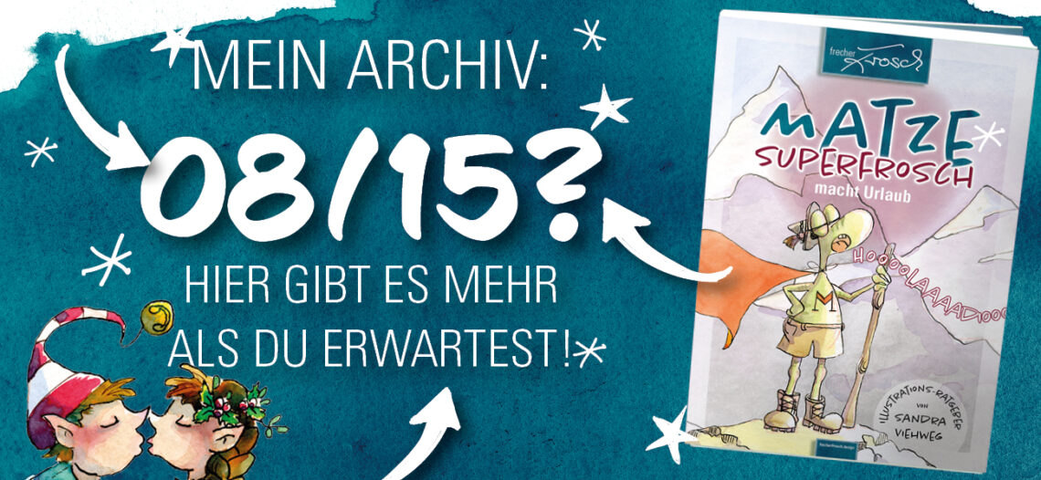 08/15 Archiv: Hier gibt es mehr, als du erwartest!