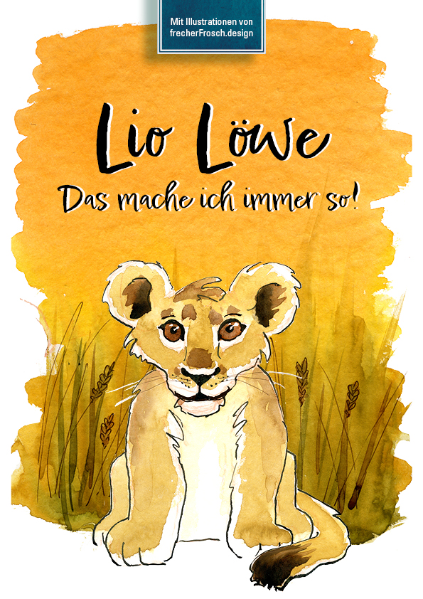 Crowdfunding für ein Kinderbuch: Lio Löwe