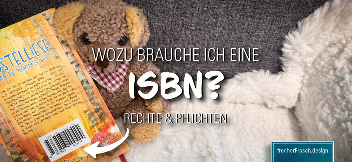 Wozu brauche ich eine ISBN? Rechte und Pflichten!